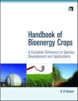 Hardcover Handbook of Bioenergy Crops: A Complete Reference to Species, Development and Applications Book