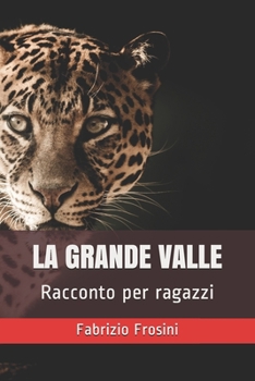 Paperback La Grande Valle: Racconto per ragazzi [Italian] Book