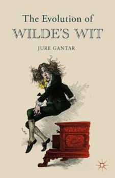 Hardcover The Evolution of Wilde's Wit Book