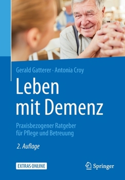 Paperback Leben Mit Demenz: Praxisbezogener Ratgeber Für Pflege Und Betreuung [German] Book