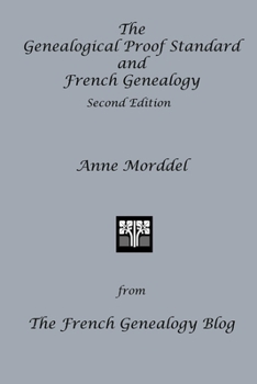 Paperback The Genealogical Proof Standard and French Genealogy Second Edition Book