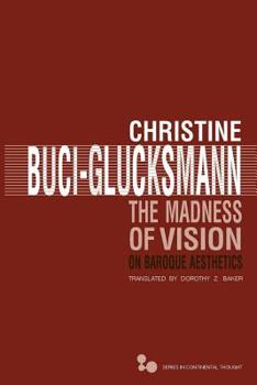 Paperback The Madness of Vision: On Baroque Aesthetics Volume 44 Book