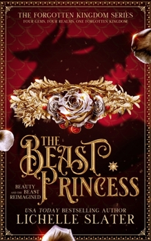 Paperback The Beast Princess: Beauty and the Beast Reimagined Book