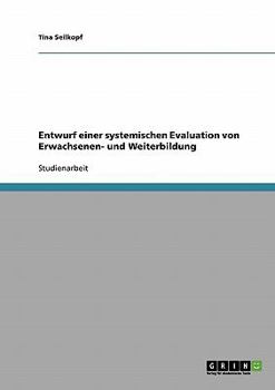 Paperback Entwurf einer systemischen Evaluation von Erwachsenen- und Weiterbildung [German] Book