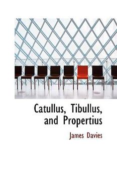 Paperback Catullus, Tibullus, and Propertius Book