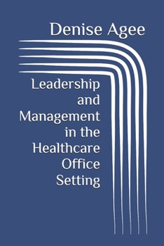 Paperback Leadership and Management in the Healthcare Office Setting Book