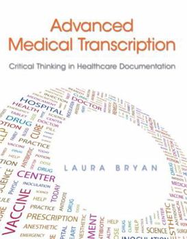 Paperback Advanced Medical Transcription: Critical Thinking and Healthcare Documentation Book