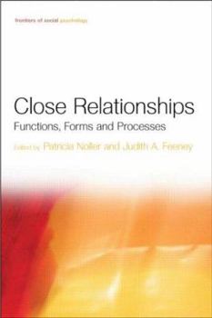 Hardcover Close Relationships: Functions, Forms and Processes Book