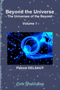 Paperback Beyond the Universe - Volume 1 (Black and White): The Universes of the Beyond Book