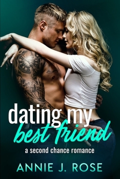 Paperback Dating My Best Friend: A Second Chance Romance Book