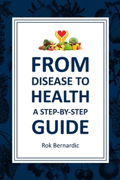 Paperback From Disease to Health: A Step-by-Step Guide Book