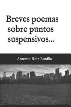 Paperback Breves Poemas Sobre Puntos Suspensivos... [Spanish] Book