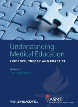 Paperback Understanding Medical Education: Evidence, Theory and Practice Book
