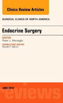 Hardcover Endocrine Surgery, an Issue of Surgical Clinics: Volume 94-3 Book