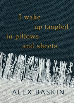 Paperback I wake up tangled in pillows and sheets Book