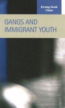 Hardcover Gangs and Immigrant Youth (Criminal Justice: Recent Scholarship) Book