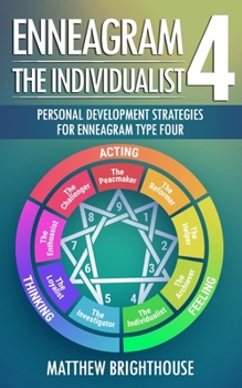 Paperback Enneagram 4: The Individualist: Personal Development Strategies for Enneagram Type Four Book