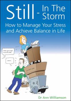 Paperback Still - In the Storm: How to Manage Your Stress and Achieve Balance in Life Book