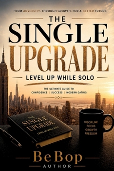 Paperback The Single Upgrade: Level Up While Solo Book
