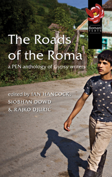 Paperback The Roads of the Roma: A Pen Anthology of Gypsy Writers Book