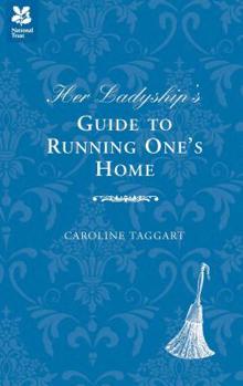 Hardcover Her Ladyship's Guide to Running One's Home Book