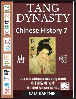 Paperback Chinese History 7: A Basic Chinese Reading Book, Tang Dynasty Culture and Civilization, History of Imperial China's Golden Age (Simplified Characters, [Chinese] [Large Print] Book