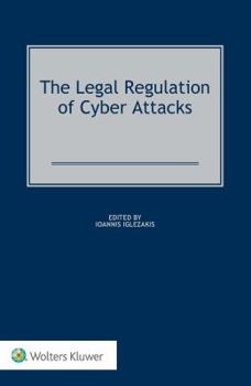Hardcover The Legal Regulation of Cyber Attacks Book