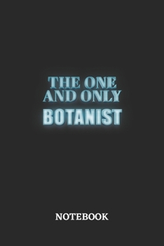 Paperback The One And Only Botanist Notebook: 6x9 inches - 110 graph paper, quad ruled, squared, grid paper pages - Greatest Passionate working Job Journal - Gi Book