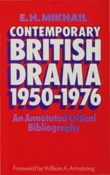Hardcover Contemporary British Drama 1950-1976: An Annotated Critical Bibliography Book