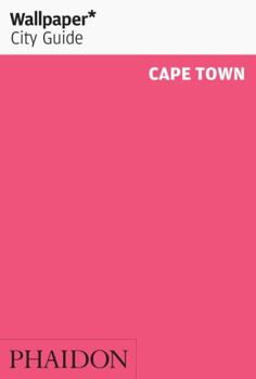Wallpaper City Guide: Cape Town (Wallpaper City Guide)