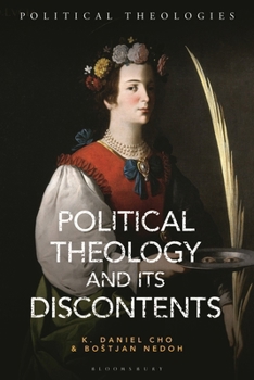 Hardcover Political Theology and Its Discontents Book