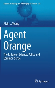 Hardcover Agent Orange: The Failure of Science, Policy and Common Sense Book