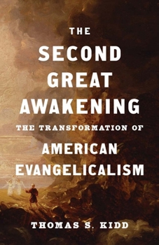 Hardcover The Second Great Awakening: The Transformation of American Evangelicalism Book