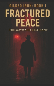 Paperback Gilded Iron: Book 1: Fractured Peace Book