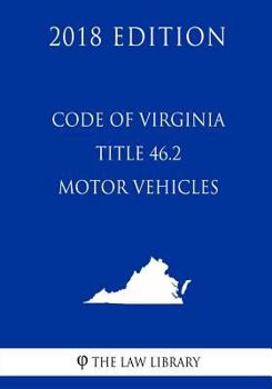 Paperback Code of Virginia - Title 46.2 - Motor Vehicles (2018 Edition) Book