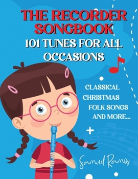 Paperback The Recorder Songbook: 101 Tunes for All Occasions Book