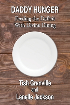 Paperback Daddy Hunger: Feeding the Deficit with Devine Dining Book