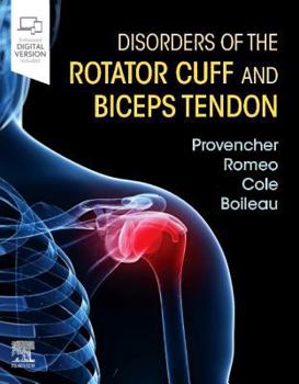 Hardcover Disorders of the Rotator Cuff and Biceps Tendon: The Surgeon's Guide to Comprehensive Management Book