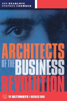 Paperback Architects of the Business Revolution: The Ultimate E-Business Book