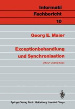 Paperback Exceptionbehandlung Und Synchronisation: Entwurf Und Methode [German] Book