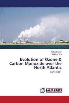 Paperback Evolution of Ozone & Carbon Monoxide over the North Atlantic Book