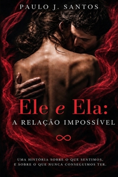 Paperback Ele E Ela: A Relação Impossível [Portuguese] Book