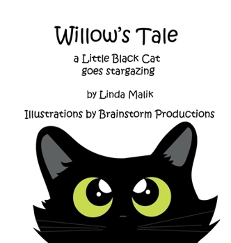 Willow's Tale: a Little Black Cat goes stargazing (Willow's Tale: The Adventures of a Little Black Cat)