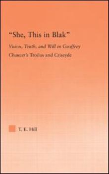 'She this in blak'; Vision, Truth, and Will in Geoffrey Chaucer's Troilus and Criseyde