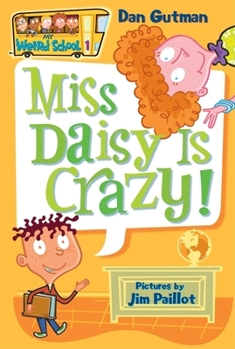 Miss Daisy Is Crazy! - Book #1 of the My Weird School