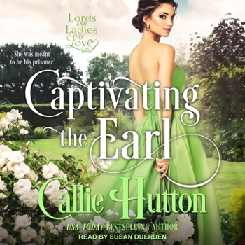 Captivating the Earl - Book #5 of the Lords and Ladies in Love