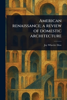 Paperback American Renaissance; a Review of Domestic Architecture Book