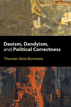 Paperback Daoism, Dandyism, and Political Correctness Book