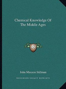 Paperback Chemical Knowledge Of The Middle Ages Book