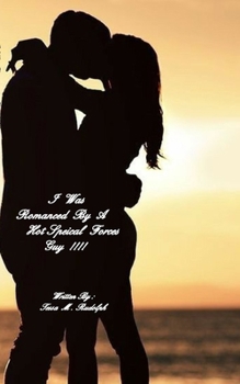 Paperback I Was Romanced By A Hot Special Forces Guy!!!! Book